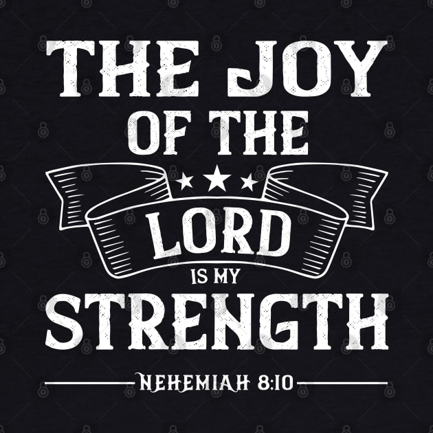 The Joy of The Lord Is My Strength Bible Verse by sacredoriginals